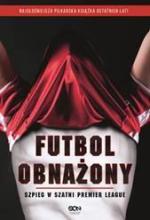 Futbol obnażony. Szpieg w szatni Premier League