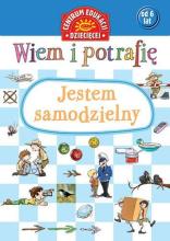 Wiem i potrafię. Jestem samodzielny