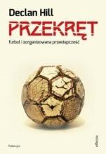 Przekręt.Futbol i zorganizowana przestępczość