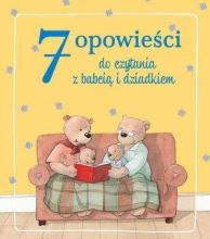 7 opowieści do czytania z babcią i dziadkiem