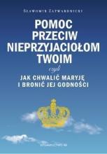 Pomoc przeciw nieprzyjaciołom twoim czyli...