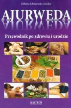 Ajurweda. Przewodnik po zdrowiu i urodzie