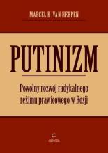 Putinizm. Powolny rozwój radykalnego reżimu...