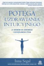 Potęga uzdrawiania intuicyjnego