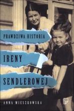 Prawdziwa historia Ireny Sendlerowej