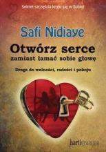 Otwórz serce zamiast łamać sobie głowę