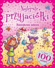 Naklejkowa zabawa. 100 Naklejek Najlepsze Przyjaci