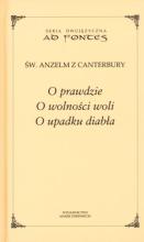 O prawdzie. O wolności woli. O upadku diabła