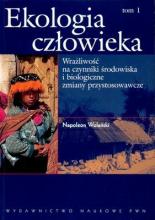 Ekologia człowieka T.1 Wrażliwość na czynniki...