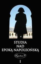 Studia nad epoką napoleońską Tom I