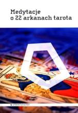 Medytacje o 22 arkanach tarota