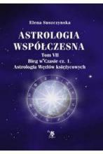 Astrologia współczesna Tom VII Bieg w czasie Cz.1