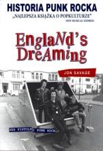 England`s Dreaming. Sex Pistols i Punk Rock