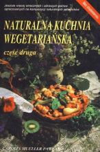 Naturalna kuchnia wegetariańska. Część 2