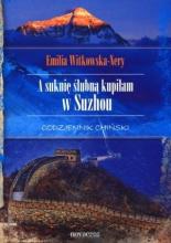 A suknię ślubną kupiłam w Suzhou. Codziennik...