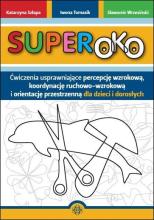 Superoko. Ćwiczenia usprawniające percepcję wzrok.