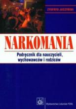 Narkomania. Podręcznik dla nauczycieli, wychowaw.