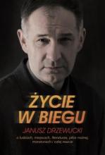 Życie w biegu. O ludziach, miejscach, literaturze,