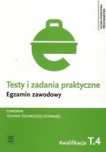 Testy i zad. prakt. Tech. technol. żywn. T.4