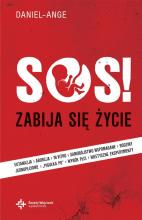 SOS! Zabija się życie... ale ŻYCIE zwycięży!