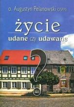 Życie udane czy udawane