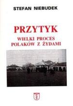 Przytyk. Wielki proces Polaków z Żydami