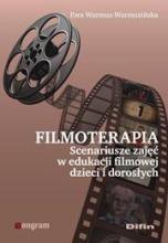 Filmoterapia.Scenariusze zajęć w edukacji filmowej