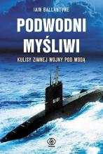 Podwodni myśliwi. Kulisy zimnej wojny pod wodą