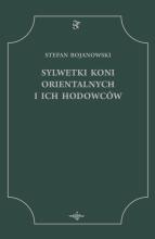 Sylwetki Koni Orientalnych i ich Hodowców