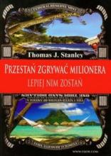 Przestań zgrywać milionera. Lepiej nim zostań