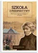 Szkoła z perspektywy. 70 lat LO nr. 1 w Prudniku