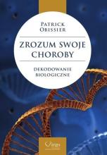 Zrozum swoje choroby. Dekodowanie biologiczne