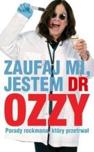 Zaufaj mi jestem dr Ozzy Porady rockmana...