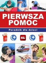 Pierwsza pomoc. Poradnik dla dzieci