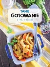 Tanie gotowanie z tego, co zostanie