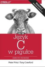 Język C w pigułce. Kompletny przewodnik