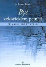 Być człowiekiem pełniej. W myśli Edyty Stein