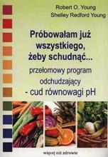 Próbowałam już wszystkiego, żeby schudnać...