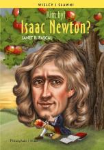 Wielcy i sławni. Kim był Isaac Newton?