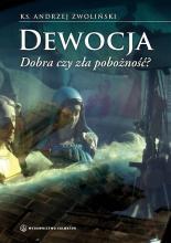 Dewocja. Dobra czy zła pobożność?