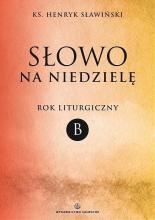 Słowo na niedzielę. Rok liturgiczny B