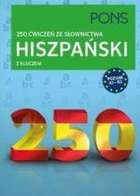 250 ćwiczeń ze słownictwa z kluczem. Hiszpański