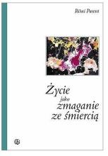 Życie jako zmaganie ze śmiercią