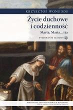 Życie duchowe i codzienność. Marta, Maria i ja