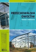 Przechowalnia owoców.Budowa i użytkowanie HORTPRES