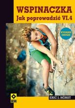 Wspinaczka. Jak poprowadzić VI.4