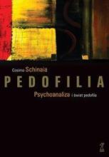 Pedofilia. Psychoanaliza i świat pedofila