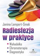 Radiestezja w praktyce. Wahadełko, chromoterapia..