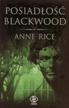 Posiadłość Blackwood - Anne Rice