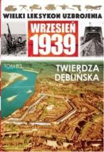 Wielki leksykon uzbrojenia T.83 Twierdza Dęblińska